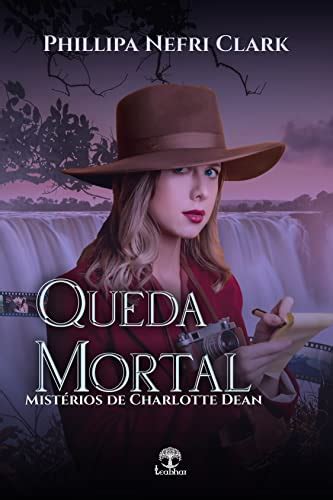 Queda Mortal Mistérios de Charlotte Dean Livro 2 eBook Nefri Clark