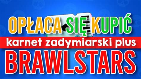 Czy Warto Kupi Karnet Zadymiarski Do Brawlstars Kupi Em Karnet Youtube