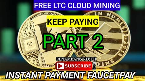 Terbukti Masih Membayar Mining Ltc Gratis Part Cara