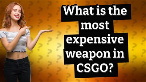 What Is The Most Expensive Weapon In Csgo Youtube