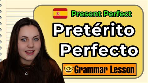 Pretérito Perfecto In Spanish Detailed Explanation Present Perfect