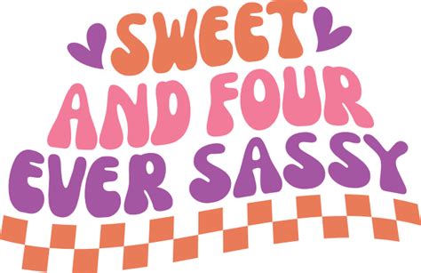 Sweet And Four Ever Sassy Free Svg File For Members 4th Birthday Tshirt Design Svg Heart