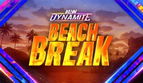 AEW Dynamite Beach Break Alle Resultate Aus Chicago Illinois 03 07