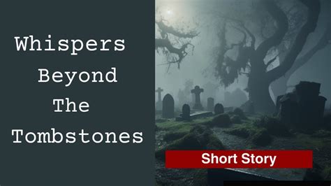 Whispers Beyond The Tombstones Youtube