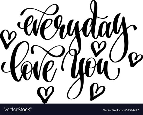 Everyday Love You Hand Lettering Inscription Vector Image