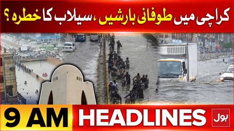 Heavy Rain In Karachi Bol News Headlines 9 Am Weather Update