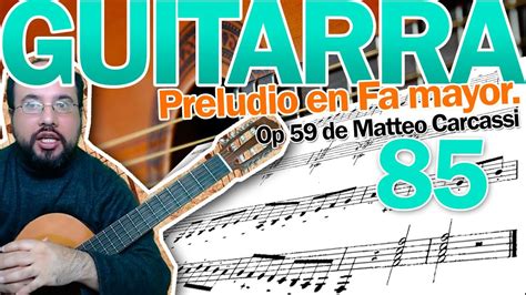 Clases De Guitarra Preludio En Fa Mayor Op 59 De Matteo Carcassi