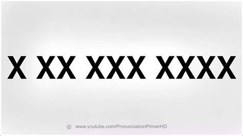 How To Pronounce X Xx Xxx Xxxx Youtube