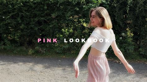 Pink Lookbook Katie Joslin Youtube