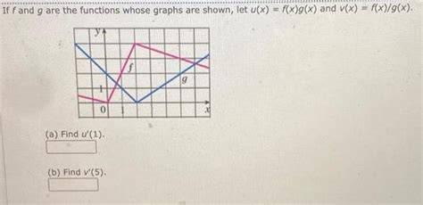 [answered] If F And G Are The Functions Whose Graphs Are Shown Let U X