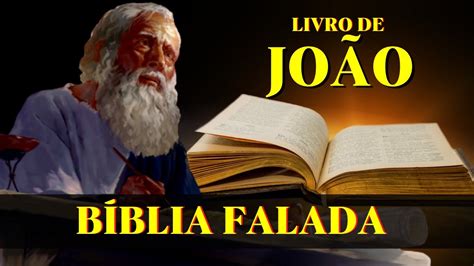 Livro De Jo O Ao Jesus O P O Da Vida B Blia Falada Youtube