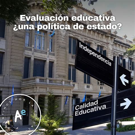 Organismos de evaluación educativa Argentinos por la Educación