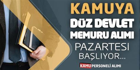 Kamuya D Z Devlet Memuru Al M Ba Vurular Pazartesi Ba L Yor