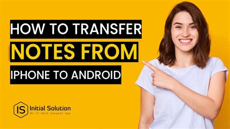 How To Transfer Notes From Iphone To Android Initial Solution