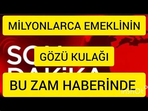 MİLYONLARCA EMEKLİNİN GÖZÜ KULAĞI KULAĞI HABERİNDE YouTube