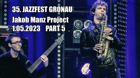 Jakob Manz Project Jazzfest Gronau Germany Part