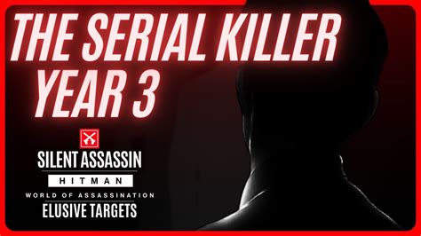 Hitman World Of Assassination The Serial Killer Year Elusive