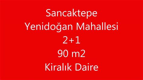 KİRALANDI Sancaktepe Yenidoğan Mahallesi Kiralık Daire 2 1 Merkez 90