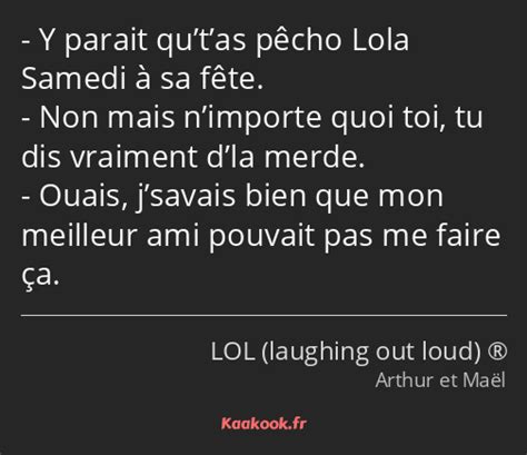 Citation Y parait qutas pêcho Lola Samedi à sa fête Kaakook