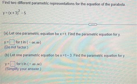 Solved Find Two Different Parametric Representations For The Chegg