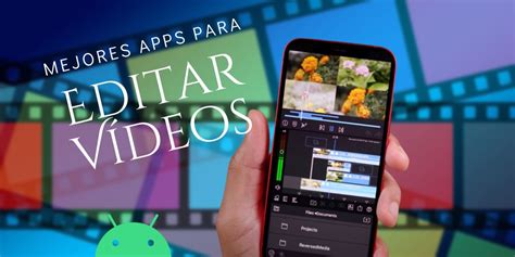 Las Mejores Aplicaciones Para Editar V Deos En Android