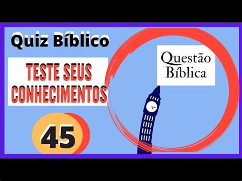 Quiz Bíblico 45 Teste Seus Conhecimentos Jogo da Bíblia Difícil