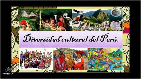 Descubre La Identidad Y Diversidad Cultural Del Per Enero