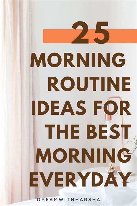 25 Morning Routine Ideas For Creating A Perfect Morning Routine