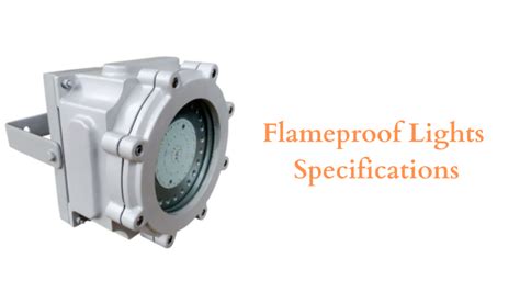 Flameproof Lights Specifications Flameproof Instrumentation