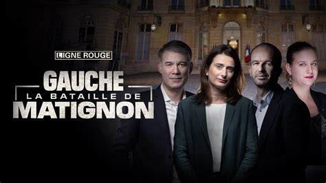 Replay Gauche la bataille de Matignon voir l intégralité de cette