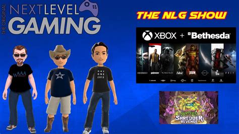 The NLG Show Ep 236 Microsoft Zenimax Deal Is Complete What Does