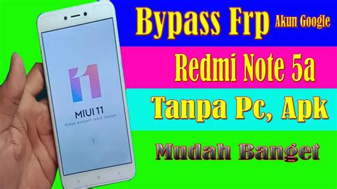 Bypass Frp Akun Google Redmi Note 5a Tanpa Pc Mudah Banget Lupa Akun