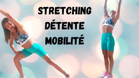 STRETCHING ET MOBILITE ARTICULAIRE YouTube