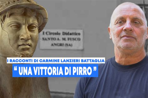 I Racconti Di Carmine Lanzieri Battaglia Una Vittoria Di Pirro