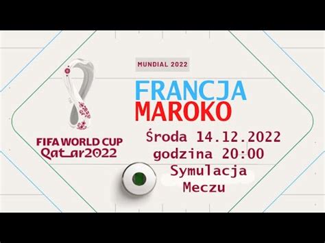 FIFA WORLD CUP QATAR Francja Maroko Półfinał 14 12 2022 Symulacja