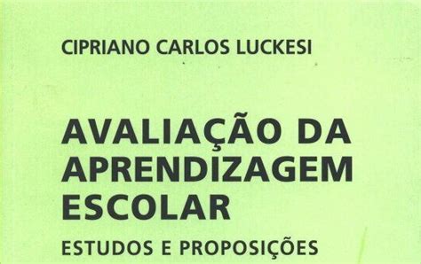 Livro Avalia O Da Aprendizagem Escolar Estudos E Proposi Es De