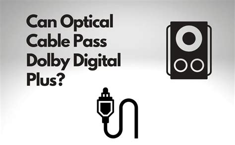 Does Optical Support Dolby Digital Plus? (Uncovered)