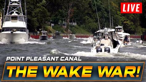 LIVE WAKE WARS AT POINT PLEASANT CANAL WAVY BOATS HAULOVER INLET