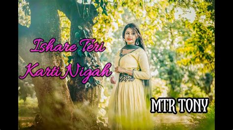 Ishare Teri Karti Nigah Feelings Dj Remix Youtube