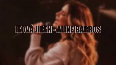 Jeov Jireh Aline Barros Cifra Youtube