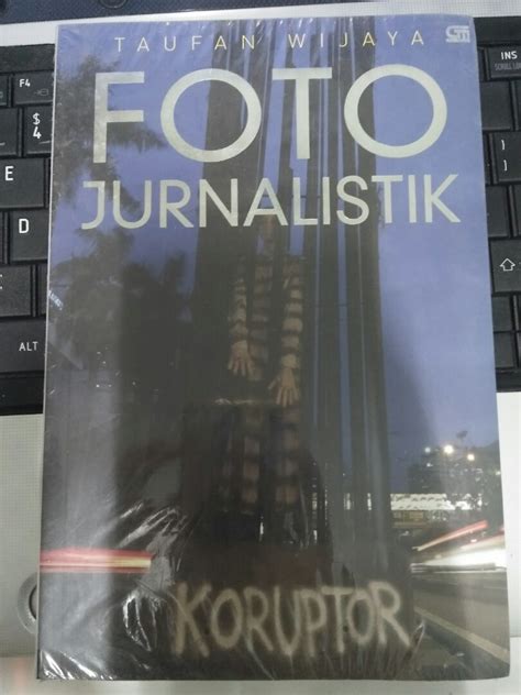 Buku Fotografi Foto Jurnalistik By Taufan Wijaya Buku Alat Tulis