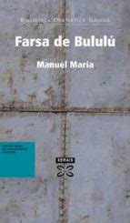 FARSA DE BULULU Manuel María XERAIS Casa del Libro Colombia