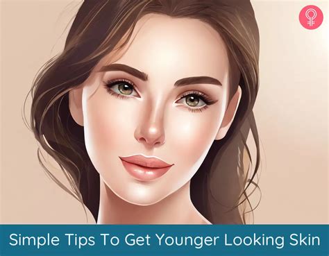 25 Simple Tips To Get Younger Looking Skin