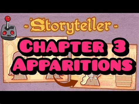 Storyteller Walkthrough Chapter Apparitions Youtube