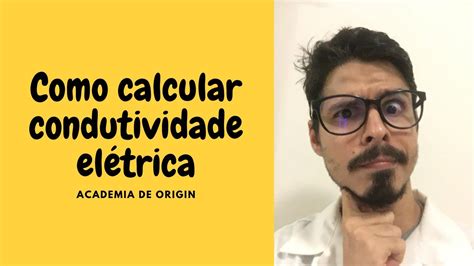 Como calcular condutividade elétrica a partir de um arco de impedância