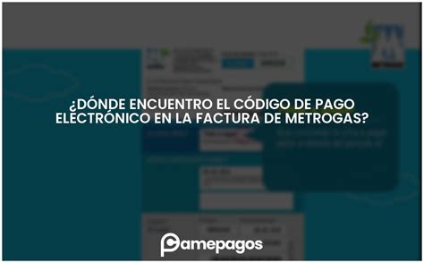 D Nde Encuentro El C Digo De Pago Electr Nico En La Factura De