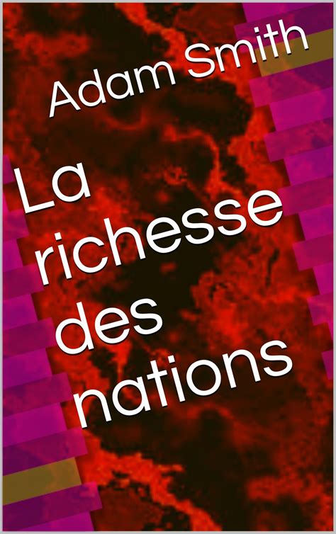 La Richesse Des Nations By Adam Smith Goodreads