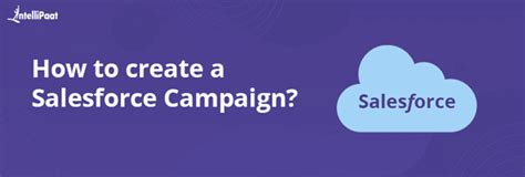 Salesforce Campaign How To Create A Campaign In Salesforce