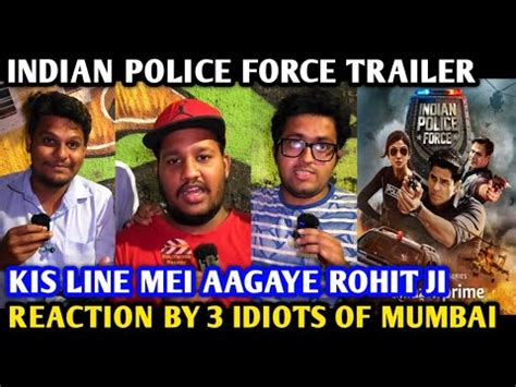 Rohit Shetty S Indian Police Force Trailer Reaction By Idiots Of