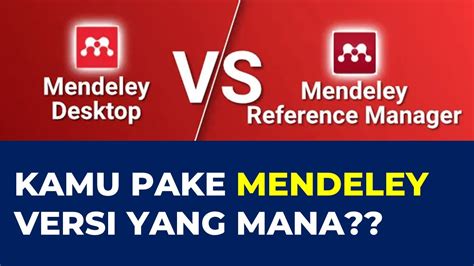 Perbedaan Mendeley Dekstop Dengan Mendeley Reference Manager Atau